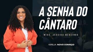 A SENHA DO CÂNTARO- Miss.Jessica Medeiros