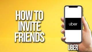 How To Invite Friends Uber Tutorial