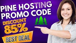 Pine Hosting Promo Code 2024 | Pine Hosting Coupon Code |Discount Code : GET 85% OFF #PineHosting