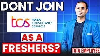 Don't Join TCS as a Fresher or Experienced? | Know from Tata Employee