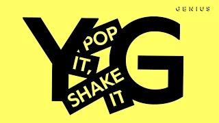 YG "Pop It, Shake It" Official Lyric Video Feat. DJ Mustard