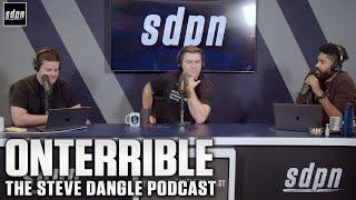 Onterrible | The Steve Dangle Podcast