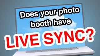 Does your Photo Booth software have LIVE SyNC?