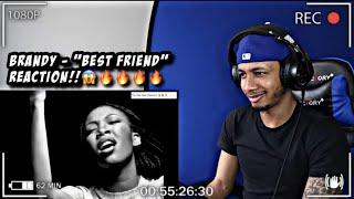 Brandy - Best Friend | REACTION!! BANGERR!