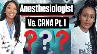 ANESTHESIOLOGIST vs. CRNA | Which is BEST for me? | Typical Day | Requirements| MDA or CRNA? Pt. 1