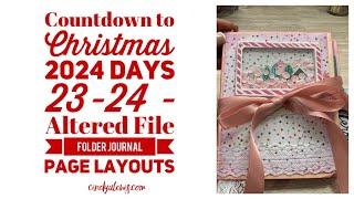 Countdown to Christmas 2024 Days 23-24 - Altered File Folder Journal Page Layouts