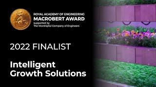 Intelligent Growth Solutions - finalist for the 2022 MacRobert Award