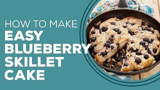Blast from the Past: Easy Blueberry Skillet Cake Recipe | Canned Biscuit Breakfast Recipes
