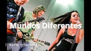 Mundos Diferentes (album completo) Gabby Villanueva