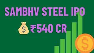 Sambhv Steel Tubes IPO 2025 | Price Band, Dates, Lot Size, Subscription Details, Review & More