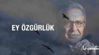 Zülfü Livaneli - Ey Özgürlük!