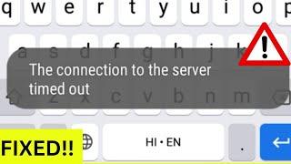 Fix The Connection to the Server Timed Out Problem Solve in Android