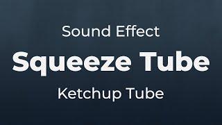 Squeeze a Tube Like Ketchup or Shampoo Sound Effect | SFX Free for Non-Profit Projects