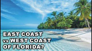 Choosing Paradise: East Coast or West Coast of Florida?