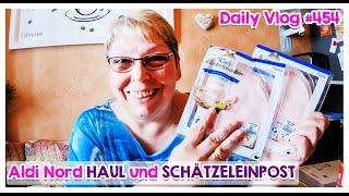  Daily Vlog #454 | Aldi Nord HAUL und SCHÄTZELEIN Post