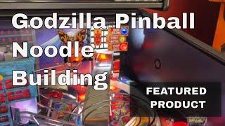 Godzilla Pinball Noodle Building