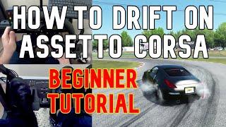 How to Drift in Assetto Corsa - Step by Step Drifting Tutorial for Beginners