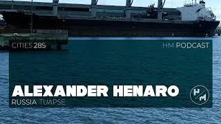 Alexander HENARO - HM Podcast 285 (Cities) Russia, Tuapse