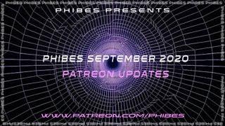 Phibes Patreon - September 2020 Update!