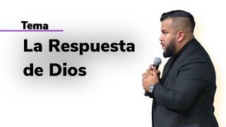 La Respuesta De Dios - Pastor Carlos Lemus