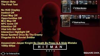 Hitman Beta: The Final Test - Death By Proxy & A Slide Mistake (Full HUD Display Off)