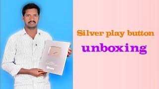 Silver play button unboxing in ss saikumar youtube channel |youtube creator awards|