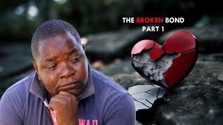 The Broken Bond Part 1 - Original Kenyan Movie