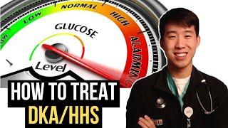 How To Treat DKA/HHS (Easy and High Yield Guide)