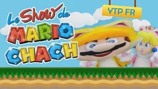 YTP FR • Le Show de Mario Chach