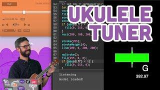 Coding Challenge #151: Ukulele Tuner with Machine Learning Pitch Detection Model