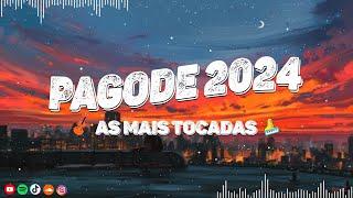 As Mais Tocadas No Pagode Atualizado 🪘 Samba E Pagode 2024 🪗 Melhores Pagodes Mix