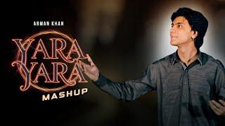 Armaan Khan New Pashto Mashup/Remix Song Yara Yara | OFFICIAL MUSIC VIDEO | Pashto Afghani Song