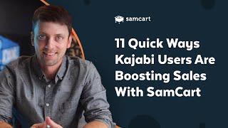 11 Quick Ways Kajabi Users Are Boosting Sales With SamCart