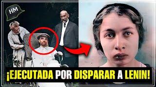 Así fue la BRUTAL EJECUCIÓN a la MUJER que DISPARÓ a Lenin (Líder de la Revolución Rusa)