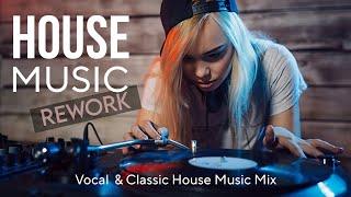 House Music Rework - Vocal and Classic House Mix