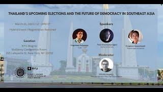 Thailand Upcoming Elections and the Future of Democracy in Southeast Asia