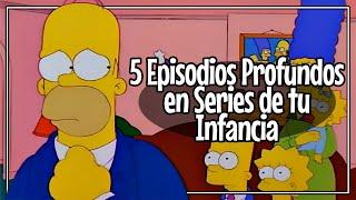 5 Episodios Profundos en Series de tu Infancia