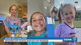 3 young girls missing from Washington state found dead; their father wanted for murder