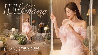 Lui | Chàng | THÙY DUNG ( The Project 2023 Chàng )