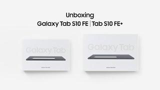 Unboxing Galaxy Tab S10 FE | FE+ | Samsung