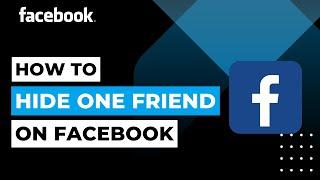 How To Hide One Friend On Facebook | 2023