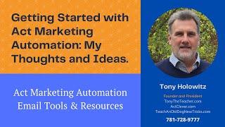 Getting Started with Act Marketing Automation: My Thoughts and Ideas | Before The Send