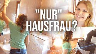 Tägliche Routine für ein sauberes Haus - "Nur Hausfrau"? Mama-Alltag