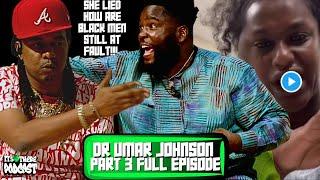 Pt-3 Dr Umar Johnson "Attempts To DEFEND "BRICK LADY""- Vs Big Loon "Heated " - Its Up There Podcast