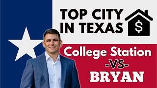 Where to Invest in Texas: College Station vs Bryan