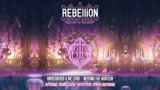 Unresolved & MC Livid - Beyond The Horizon (Official REBELLiON Outdoor 2024 Anthem) (Official Video)