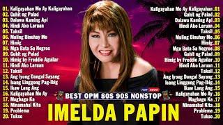 Tagalog Love Songs Medley OPM Songs 2024  Imelda Papin, Freddie Aguilar Greatest Hits Of All Time