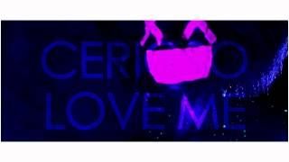 Cerioso - Love Me Music Video Teaser