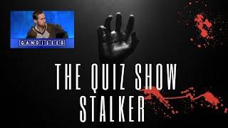 The Quiz Show Stalker - Richard Brittain “Author” Attacks Critic