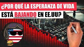 ¿Por qué la ESPERANZA de VIDA es cada vez MÁS BAJA en ESTADOS UNIDOS?